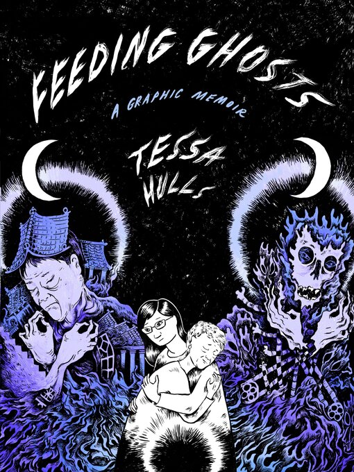 Title details for Feeding Ghosts by Tessa Hulls - Available
